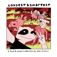 Loudest & Smartest: A Loud & Smart Collection