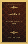 Lough Corrib: Its Shores and Islands (1872)
