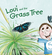 Loui and the Grass Tree: Loui and the Grass Tree