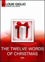 Louie Giglio: The Twelve Words of Christmas