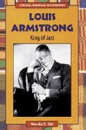 Louis Armstrong: King of Jazz - Old, Wendie C