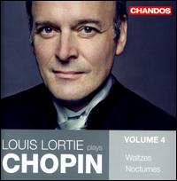 Louis Lortie Plays Chopin, Vol. 4: Waltzes; Nocturnes - Louis Lortie (piano)