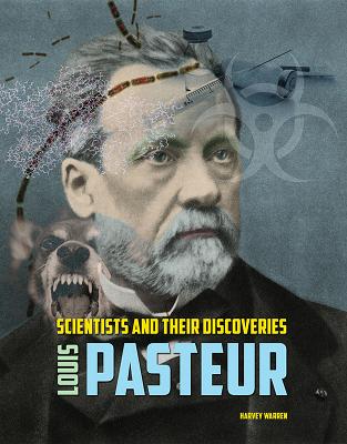 Louis Pasteur - Warren, Harvey