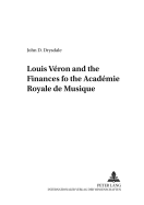 Louis V?ron and the Finances of the Acad?mie Royale de Musique