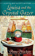 Louisa and the Crystal Gazer: A Louisa May Alcott Mystery