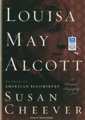 Louisa May Alcott: A Personal Biography - Cheever, Susan