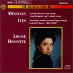 Louise Bessette Plays Messiaen & Ives - Bsendorfer (piano); Louise Bessette (piano)