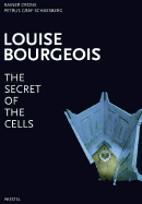 Louise Bourgeois: The Secret of the Cells