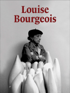 Louise Bourgeois - Morris, Frances (Editor), and Herkenhoff, Paulo, and Kristeva, Julia, Professor