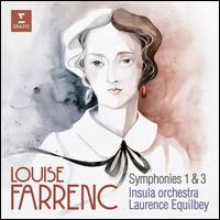 Louise Farrenc: Symphonies 1 & 3 - Insula Orchestra; Laurence Equilbey (conductor)