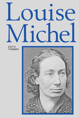 Louise Michel - Thomas, Edith