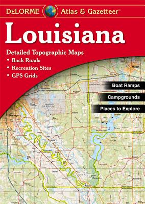 Louisiana Atlas & Gazetteer - Delorme Mapping Company (Creator)