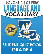 Louisiana Test Prep Language & Vocabulary Student Quiz Book Grade 4: Covers Revising, Editing, Vocabulary, Spelling, and Grammar