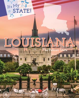 Louisiana: The Pelican State - Miller, Derek, and Bjorklund, Ruth, and Steinitz, Andy