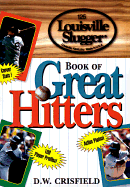 Louisville Slugger Book of Great Hitters