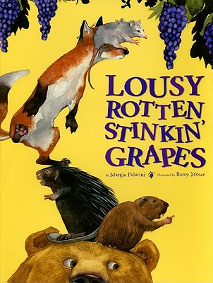Lousy Rotten Stinkin' Grapes - Palatini, Margie