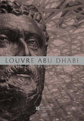 Louvre Abu Dhabi: The Complete Guide - Charnier, Jean-Franois (Editor)