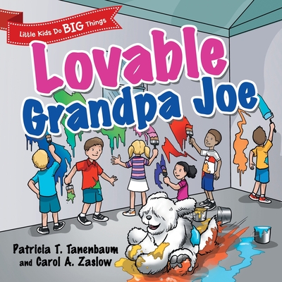 Lovable Grandpa Joe - Tanenbaum, Patricia T, and Zaslow, Carol A