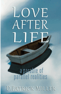 Love After Life: a parable of parallel realities