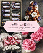 Love, Aimee x: 50 beautiful sweet gifts for friends and family