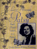 Love Always, Patsy: Patsy Cline's Letters to a Friend
