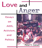 Love and Anger: Essays on Aids, Activism, and Politics