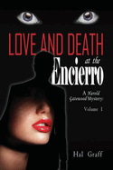 Love and Death at the Encierro: A Harold Gatewood Mystery