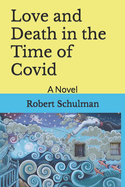 Love and Death in the Time of Covid