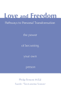 Love and Freedom: Pathways to Personal Transformation