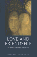 Love and Friendship: Maritain and the Tradition