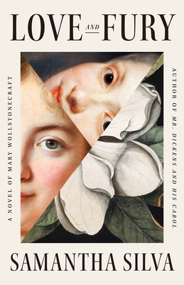 Love and Fury: A Novel of Mary Wollstonecraft - Silva, Samantha