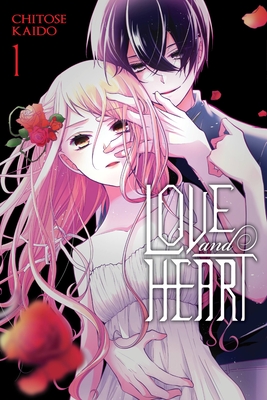 Love and Heart, Vol. 1: Volume 1 - Kaido, Chitose, and Pham, Kimberly, and Nibley, Alethea (Translated by)