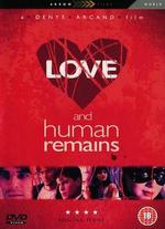 Love and Human Remains