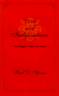 Love and Independence: The Struggle to Attain Two Ideals