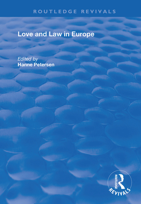 Love and Law in Europe - Petersen, Hanne (Editor)
