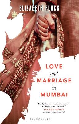 Love and Marriage in Mumbai - Flock, Elizabeth