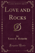 Love and Rocks (Classic Reprint)