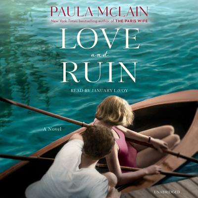 Love and Ruin - McLain, Paula, and Lavoy, January (Read by)