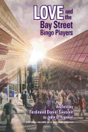 Love and the Bay Street Bingo Players: The Final Volume of a Two-Part Trilogy