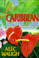 Love and the Carribean - Waugh, Alec