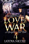 Love and War 4: A Gangsta's Last Ride