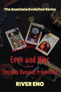 Love and War - And Eternally Damning Prophecies
