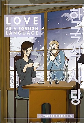 Love as a Foreign Language - Torres, J, and Kim, Eric