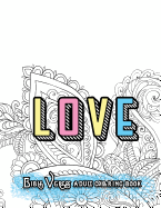 Love Bible Verses Adult Coloring Book: Inspirational Quotes and Psalms: Faith and Devotional Worship Colouring Book for Gratitude Blessings and Gifts
