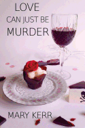 Love Can Just Be Murder