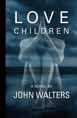 Love Children - Walters, John