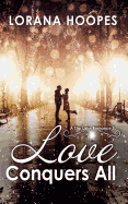 Love Conquers All: A Star Lake Romance #3
