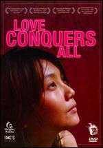 Love Conquers All