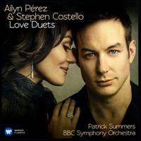 Love Duets - Ailyn Prez (soprano); Stephen Costello (tenor); BBC Symphony Orchestra; Patrick Summers (conductor)