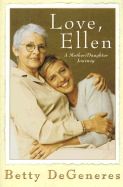 Love, Ellen: A Mother/Daughter Journey